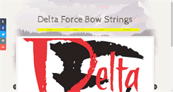 Desktop Screenshot of deltaforcebowstrings.com